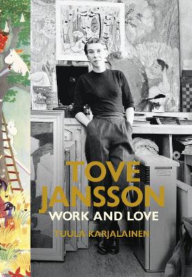 Tove Jansson: Work and Love book