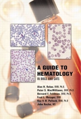 Guide to Hematology in Dogs and Cats book