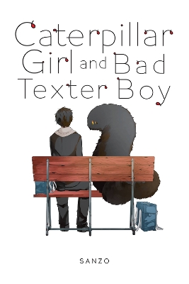 Caterpillar Girl & Bad Texter Boy, Vol. 1 book