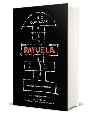 Rayuela / Hopscotch. Commemorative Edition by Julio Cortázar