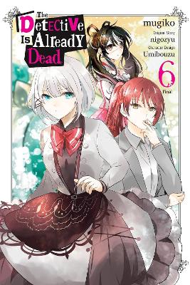 The Detective Is Already Dead, Vol. 6 (manga) by Nigozyu Nigozyu