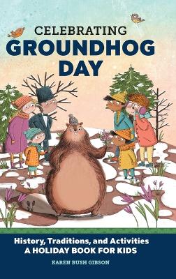 Celebrating Groundhog Day by Karen Bush Gibson