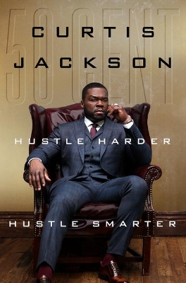 Hustle Harder, Hustle Smarter by Curtis 