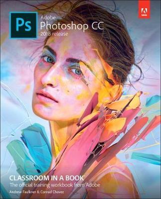 Adobe Photoshop CC Classroom in a Book (2018 release) book
