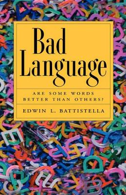 Bad Language by Edwin L. Battistella