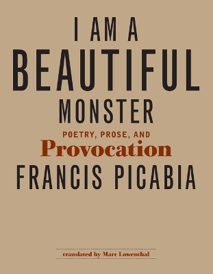 I Am a Beautiful Monster: Poetry, Prose, and Provocation book