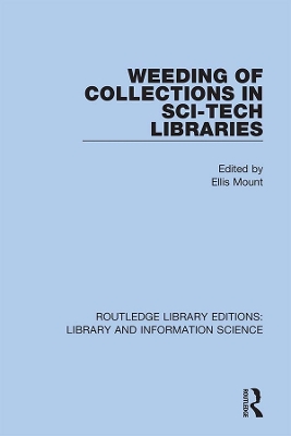 Weeding of Collections in Sci-Tech Libraries by Ellis Mount