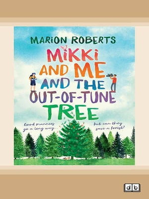Mikki and Me and the Out-of-Tune Tree by Marion Roberts