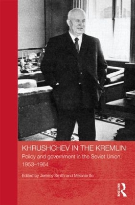 Khrushchev in the Kremlin by Jeremy Smith