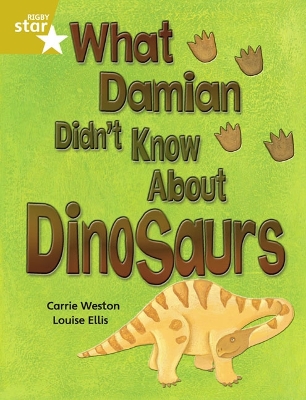 Rigby Star Independent Gold Reader 3: What Damian didn't Know about Dinosaurs book