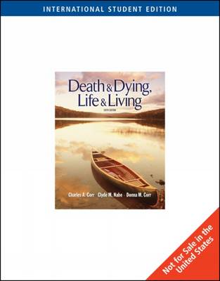 Death and Dying: Life and Living by Charles A Corr