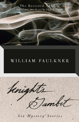 Knight's Gambit: The Restored Edition by William Faulkner