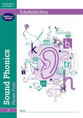 Sound Phonics Phase Four: EYFS/KS1, Ages 4-6 book