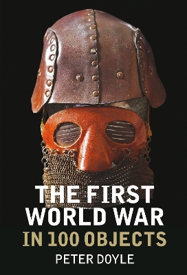 First World War in 100 Objects book