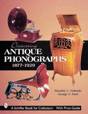 Discovering Antique Phonographs book