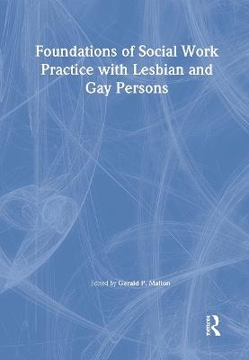 Foundations of Social Work Practice with Lesbian and Gay Persons book