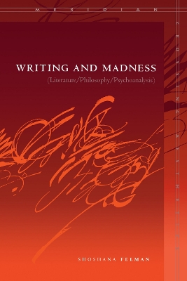 Writing and Madness by Shoshana Felman
