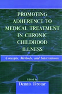 Promoting Adherence to Medical Treatment in Chronic Childhood Illness book