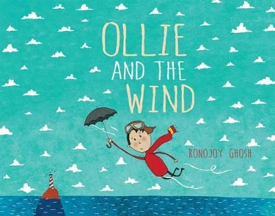 Ollie and the Wind by Ronojoy Ghosh