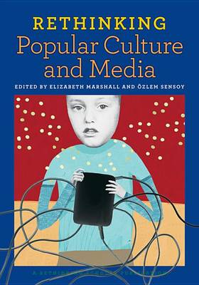Rethinking Popular Culture and Media book