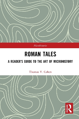 Roman Tales: A Reader’s Guide to the Art of Microhistory book