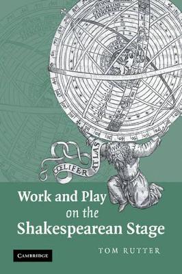 Work and Play on the Shakespearean Stage book