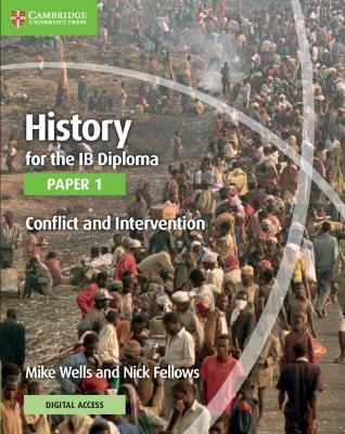 History for the IB Diploma Paper 1 Conflict and Intervention with Digital Access (2 Years) book