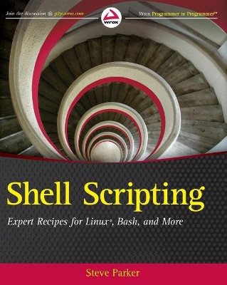 Shell Scripting: Expert Recipes for Linux, Bash, and more book