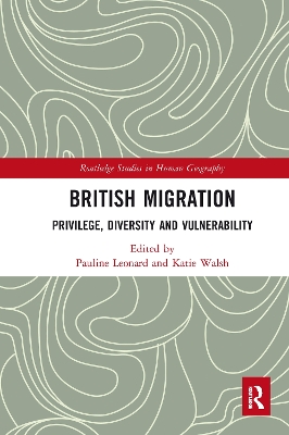 British Migration: Privilege, Diversity and Vulnerability by Pauline Leonard