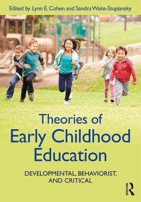 Theories of Early Childhood Education by Lynn E. Cohen