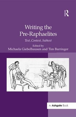 Writing the Pre-Raphaelites: Text, Context, Subtext book