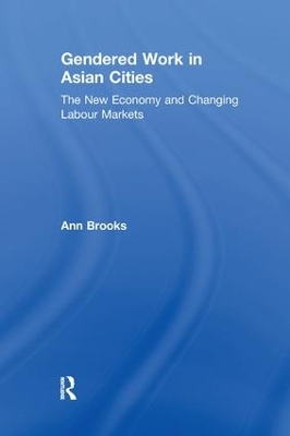 Gendered Work in Asian Cities by Ann Brooks