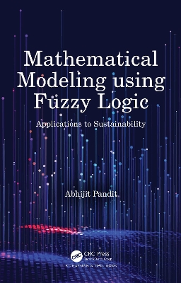 Mathematical Modeling using Fuzzy Logic: Applications to Sustainability book