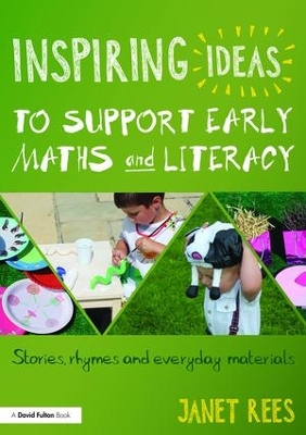 Inspiring Ideas to Support Early Maths and Literacy by Janet Rees