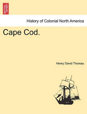 Cape Cod. by Henry David Thoreau