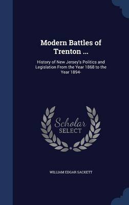 Modern Battles of Trenton ... by William Edgar Sackett