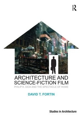 Architecture and Science-Fiction Film by David T. Fortin