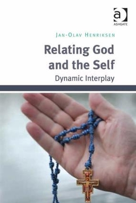 Relating God and the Self: Dynamic Interplay book