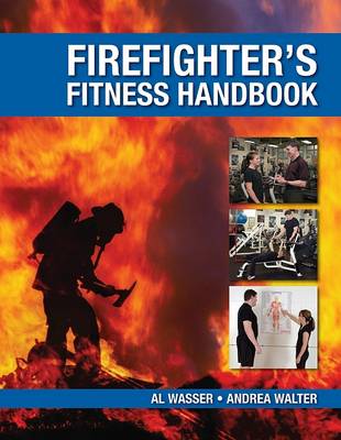 The Firefighter's Fitness Handbook book