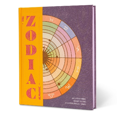 The Zodiac Almanac: An Everything Guide to the 12 Astrological Signs book