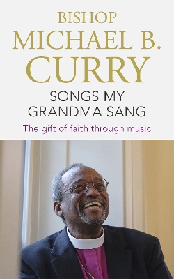 Songs My Grandma Sang: The gift of faith through music book