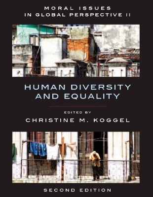Moral Issues In Global Perspective by Christine Koggel