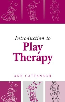 Introduction to Play Therapy by Ann Cattanach