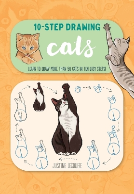 Ten-Step Drawing: Cats: Learn to Draw More Than 50 Cats in Ten Easy Steps! book