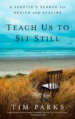 Teach Us to Sit Still book