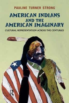 American Indians and the American Imaginary by Pauline Turner Strong
