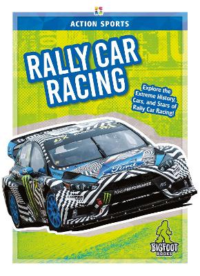 Action Sports: Rally Car Racing by K A Hale