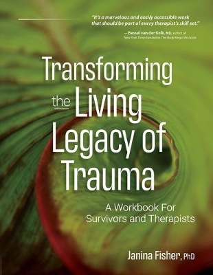 Transforming the Living Legacy of Trauma book