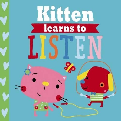 Kitten Learns to Listen (Playdate Pals) book