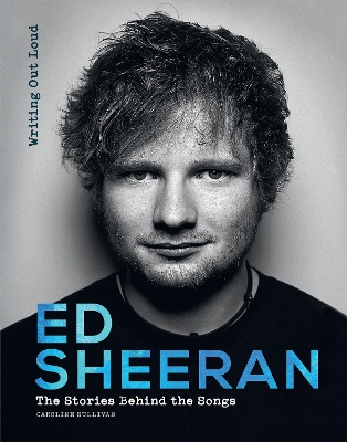 Ed Sheeran: Writing Out Loud book